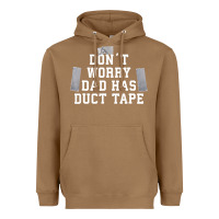 Toasted Coconut don't worry dad has duct tape funny saying gift t shirt Heavyweight Hoodie - artisFamous