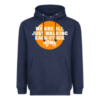Navy We are all just walking each other home Heavyweight Hoodie - artisFamous
