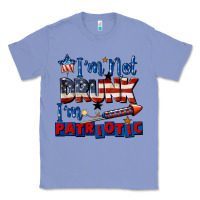 Colony Blue I'm not drunk i'm patriotic 4th of july Classic Tee - CowGirlArtShop