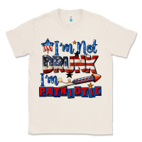 Natural I'm not drunk i'm patriotic 4th of july Classic Tee - CowGirlArtShop