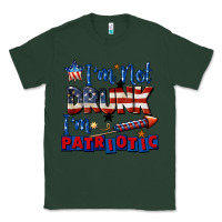 Sports Green I'm not drunk i'm patriotic 4th of july Classic Tee - CowGirlArtShop