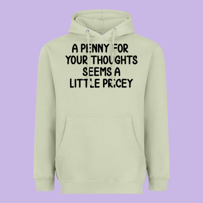 Funny, Penny For Your Thoughts Heavyweight Hoodie Designed By Artisfamous