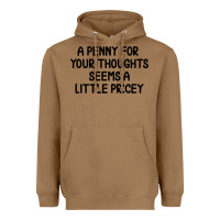 Toasted Coconut funny, penny for your thoughts Heavyweight Hoodie - artisFamous