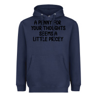 Navy funny, penny for your thoughts Heavyweight Hoodie - artisFamous