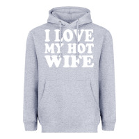 Heather Grey i love my hot wife Heavyweight Hoodie - artisFamous