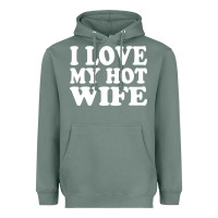 Sage i love my hot wife Heavyweight Hoodie - artisFamous