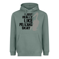 Sage i just really like pelicans okay Heavyweight Hoodie - artisFamous