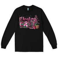 Black all i want for christmas is cure Long Sleeve Tee - FaDigitalArtStudio