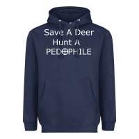 Navy save a deer   hunt a pedophil Heavyweight Hoodie - artisFamous