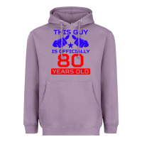 Lavender this guy is 80 years funny 80th birthday Heavyweight Hoodie - artisFamous
