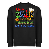 Black i have autism i can't say trick or treat Heavyweight Sweatshirt - JahusDesignShop