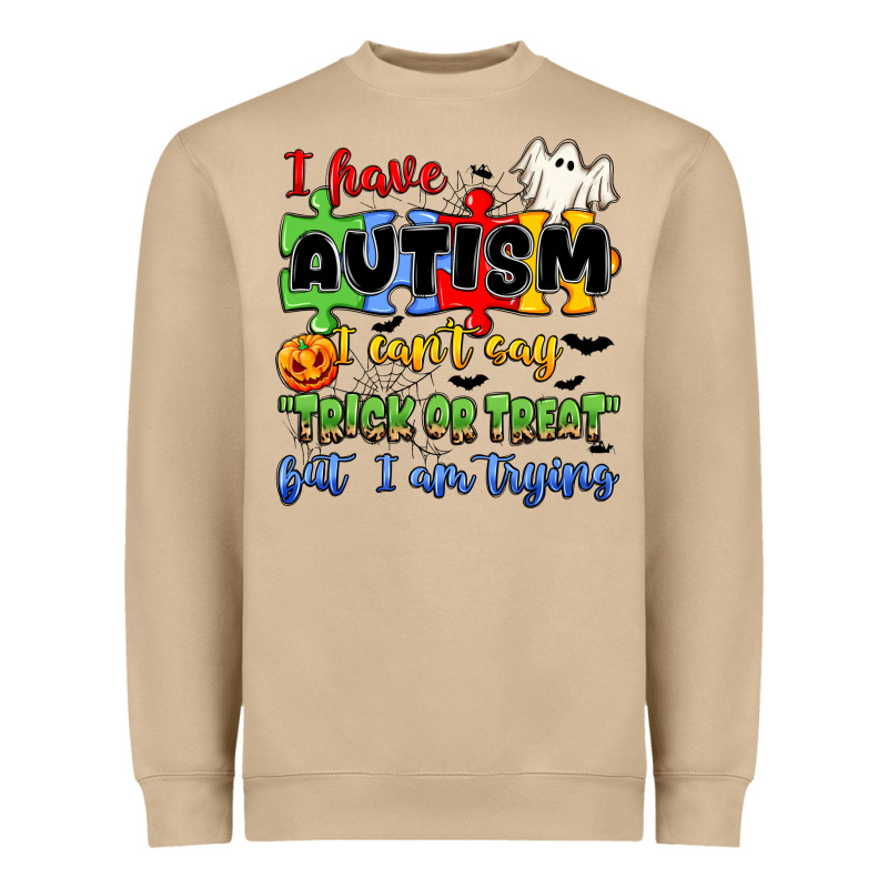I Have Autism I Can't Say Trick Or Treat Heavyweight Sweatshirt by JahusDesignShop | Teevron
