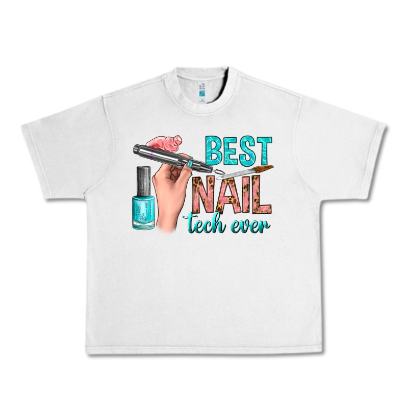 Best Nail Tech Ever Bbs Urban Heavy Tee by BundleAndBundleShop | Teevron