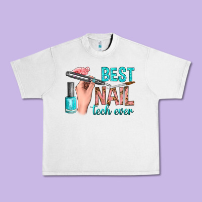Best Nail Tech Ever Bbs Urban Heavy Tee Designed By Bundleandbundleshop