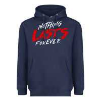 Navy Nothing lasts forever Heavyweight Hoodie - artisFamous