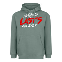 Sage Nothing lasts forever Heavyweight Hoodie - artisFamous