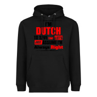 Black i'm dutch to save time let's just assume i'm alway Heavyweight Hoodie - artisFamous
