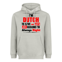 Moon Dust i'm dutch to save time let's just assume i'm alway Heavyweight Hoodie - artisFamous
