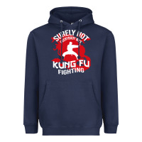 Navy surely not everybody was kung fu fighting Heavyweight Hoodie - artisFamous