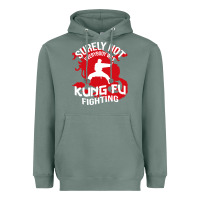 Sage surely not everybody was kung fu fighting Heavyweight Hoodie - artisFamous