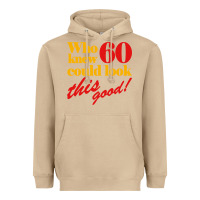 Mushroom funny 60th birthday this good Heavyweight Hoodie - artisFamous