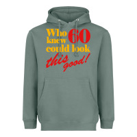 Sage funny 60th birthday this good Heavyweight Hoodie - artisFamous
