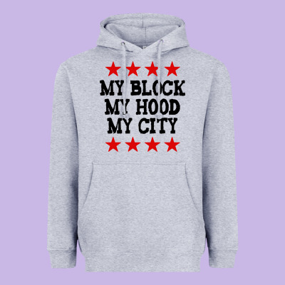 My Block My Hood My City Heavyweight Hoodie Designed By Artisfamous