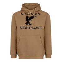 Toasted Coconut you have call me nighthawk Heavyweight Hoodie - artisFamous