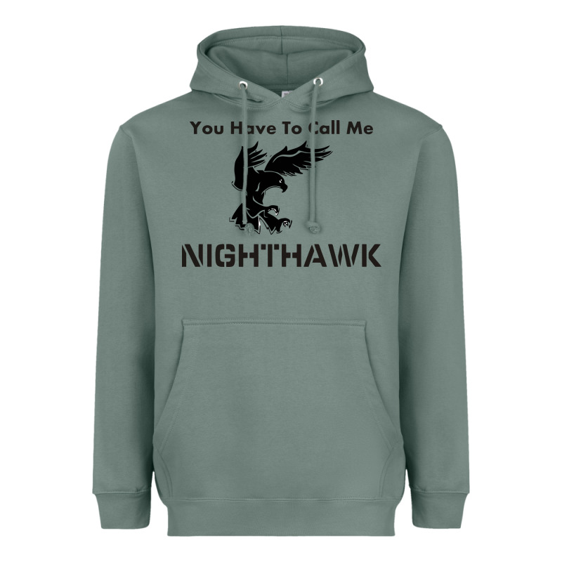You Have Call Me Nighthawk Heavyweight Hoodie by artisFamous | Teevron