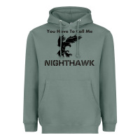 Sage you have call me nighthawk Heavyweight Hoodie - artisFamous
