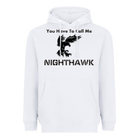 White you have call me nighthawk Heavyweight Hoodie - artisFamous