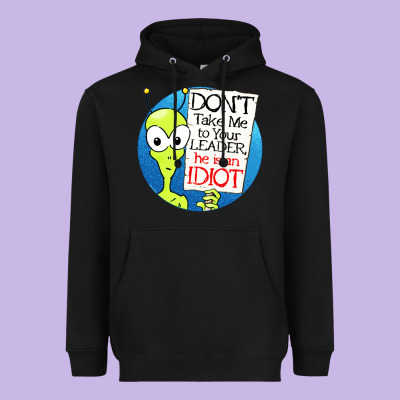 Dont Take Me To Your Leader Heavyweight Hoodie Designed By Artisfamous
