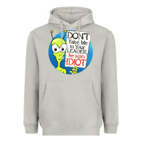 Moon Dust dont take me to your leader Heavyweight Hoodie - artisFamous