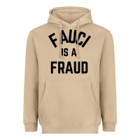Fauci Is A Fraud Heavyweight Hoodie | Teevron
