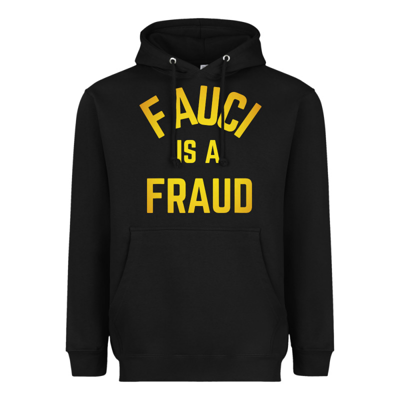 Fauci Is A Fraud Heavyweight Hoodie by artisFamous | Teevron