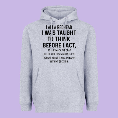 I Am A Redhead I Was Taught To Think Heavyweight Hoodie Designed By Artisfamous
