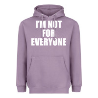 Lavender I'm Not For Everyone Funny Heavyweight Hoodie - artisFamous