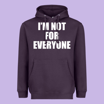 I'm Not For Everyone Funny Heavyweight Hoodie Designed By Artisfamous