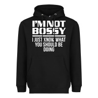 Black I'M NOT BOSSY I JUST KNOW WHAT YOU SHOULD BE DOING FUNNY Heavyweight Hoodie - artisFamous