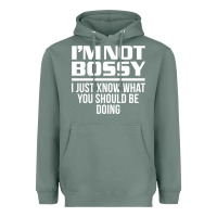 Sage I'M NOT BOSSY I JUST KNOW WHAT YOU SHOULD BE DOING FUNNY Heavyweight Hoodie - artisFamous