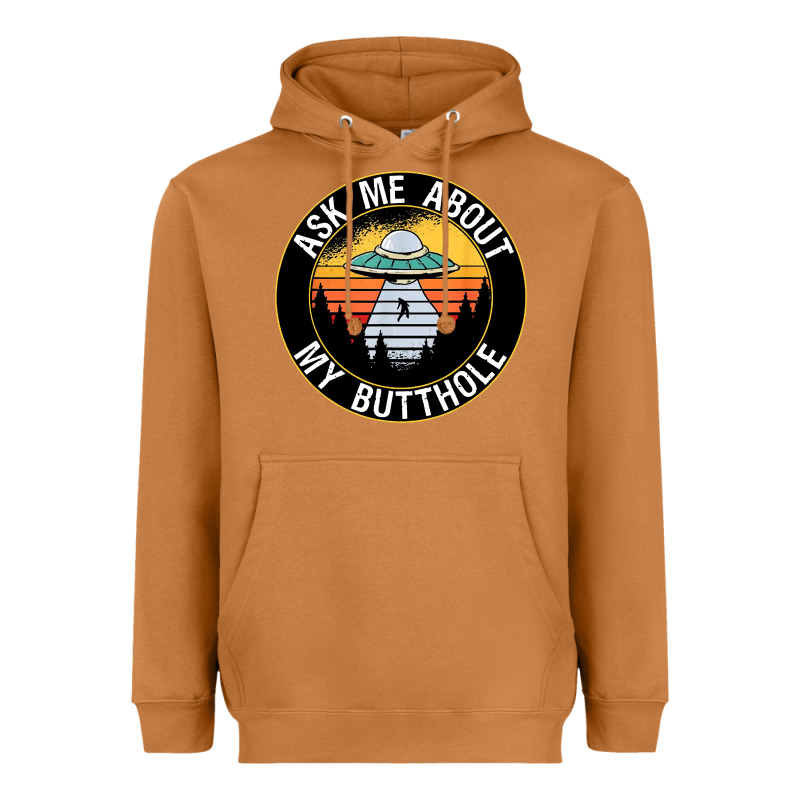 Ask Me About My Butthole Ufo Heavyweight Hoodie by artisFamous | Teevron