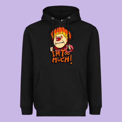 Heat Miser I'am Too Much Heavyweight Hoodie Designed By Artisfamous