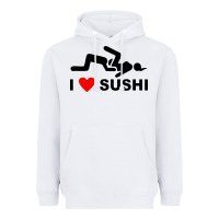 White i love sushi funny Heavyweight Hoodie - artisFamous