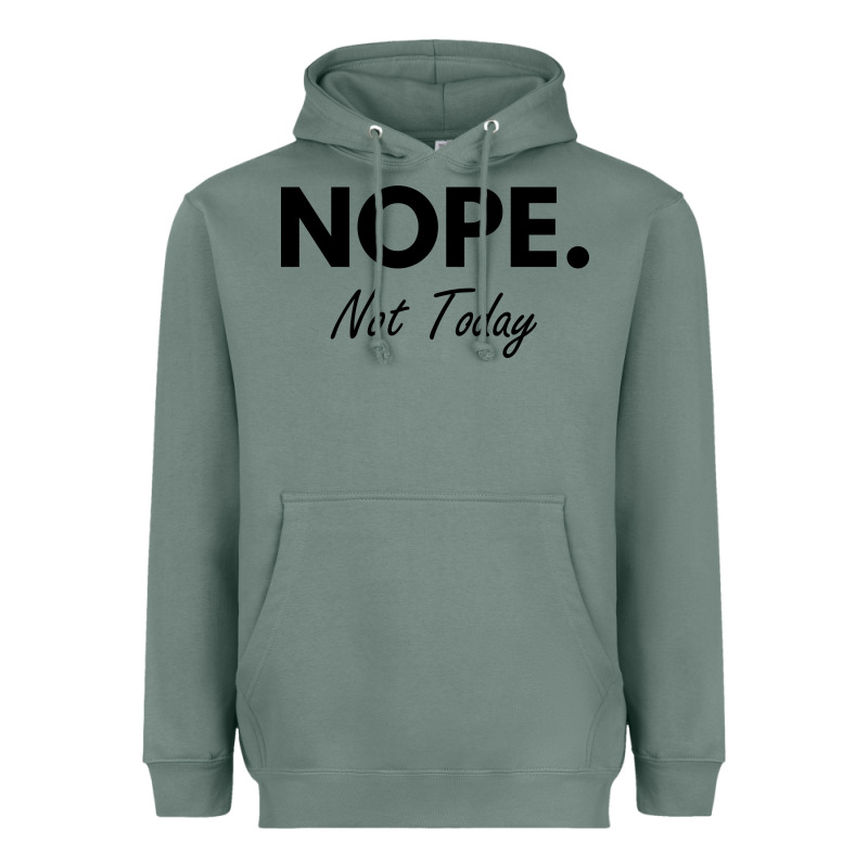 Nope Not Today Heavyweight Hoodie by artisFamous | Teevron