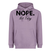 Lavender nope not today Heavyweight Hoodie - artisFamous