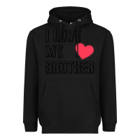 Black i love my brother, brothers day , brother sister  love Heavyweight Hoodie - artisFamous