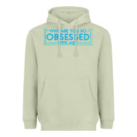 Matcha why are you so obsessed with me Heavyweight Hoodie - artisFamous