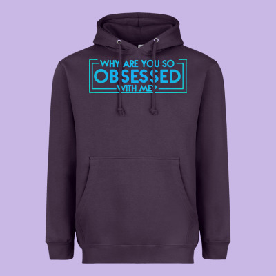 Why Are You So Obsessed With Me Heavyweight Hoodie Designed By Artisfamous