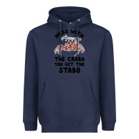 Navy mess with the crabo you get the stabo Heavyweight Hoodie - artisFamous