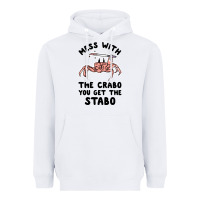 White mess with the crabo you get the stabo Heavyweight Hoodie - artisFamous